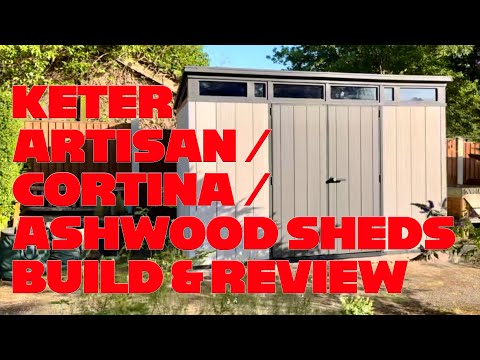Keter Artisan, Cortina & Signature Ashwood or Storm Grey Shed Build & Review