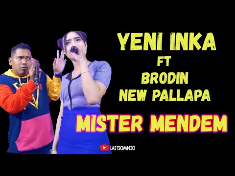 Yeni Inka Ft. Brodin New Pallapa ~ Mister Mendem