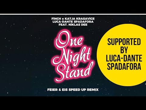 FiNCH x KATJA KRASAViCE x LUCA-DANTE FEAT. NiKLAS DEE - ONE NiGHT STAND (ONS) (FEIER & EIS Remix)