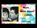 Main Wohi Hoon 1966 Main Wohi Hoon Jise Tum Pyar Lata Music Usha Khanna