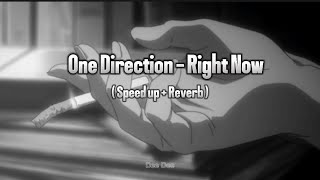 Download lagu One Direction - Right Now ( Speed Up Reverb ) mp3 Download lagu One Direction - Right Now ( Speed Up Reverb ) mp3