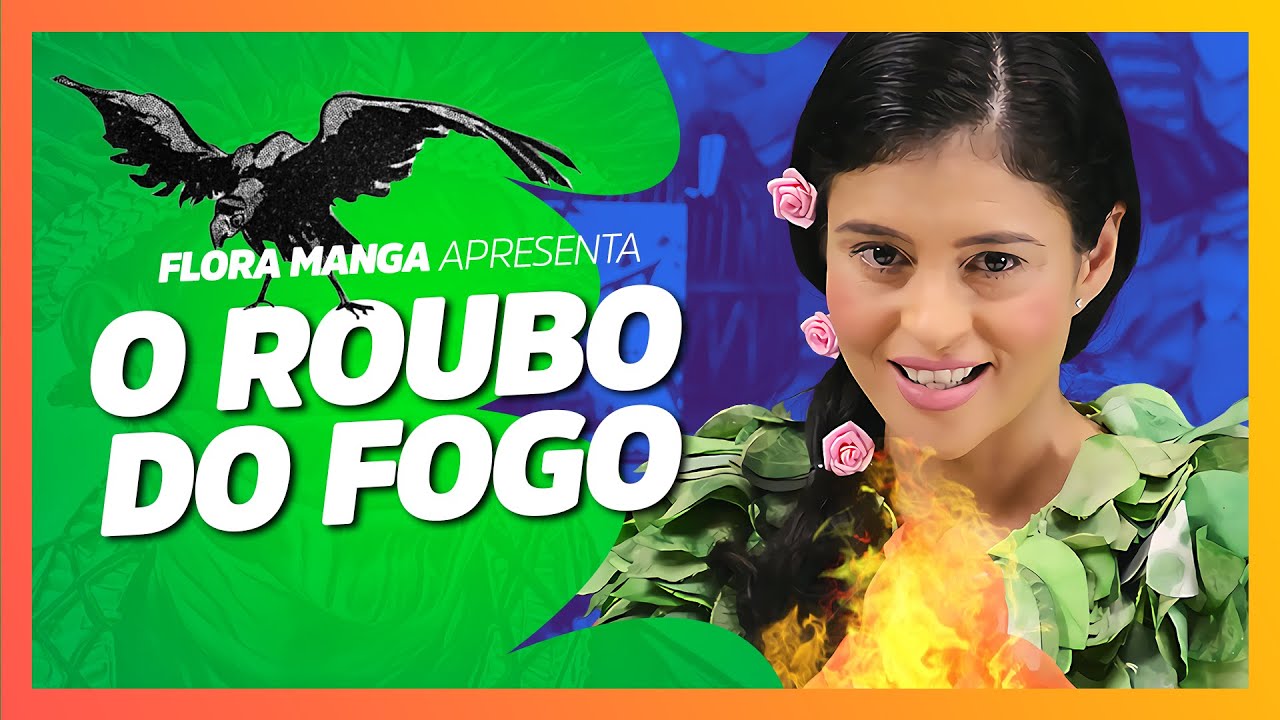 Lenda do Roubo do Fogo - Folclore Brasileiro - Conto Indígena -  Histórias e Educação Infantil