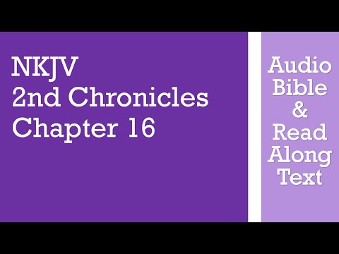 2nd Chronicles 16 - NKJV - (Audio Bible & Text)