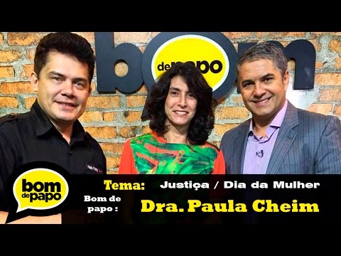 Programa Bom de Papo  08/03/2016 -  DRa. PAULA CHEIM