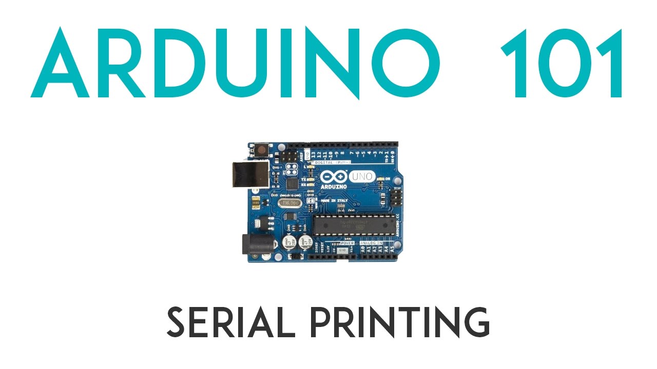 Arduino Lesson 6 - Serial Printing