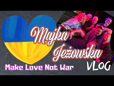 Majka Jeżowska Vlog - Odcinek 3 - Make Love Not War - aszdziennik.pl