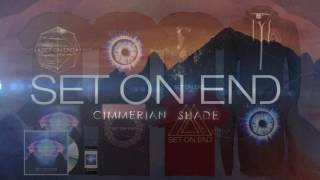 Set On End - Cimmerian Shade (Track Video)