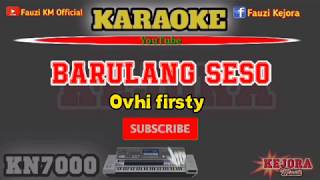 Download lagu BARULANG SESO Ovhi firsty Karaoke/lirik KN7000 mp3