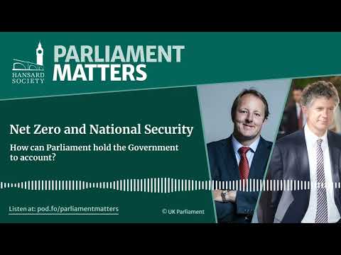 Net Zero and National Security: How can Parliament hold the Government to account?