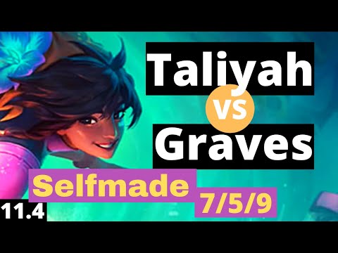 SELFMADE Taliyah VS Graves | KDA 7/5/9 | Patch 11.4