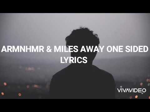 ARMNHMR & MILES AWAY ONE SIDED LYRICS