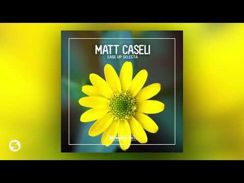 Matt Caseli - Ease Up Selecta