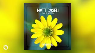 Matt Caseli - Ease Up Selecta