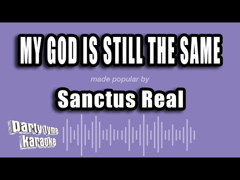 Sanctus Real - My God Is Still the Same (Karaoke Version)