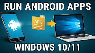 Install/Run Android Apps on Windows with APK Files
