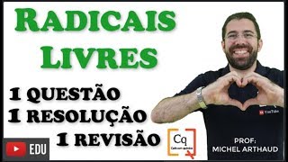 REVISÃO QUÍMICA ENEM | RADICAIS LIVRES | VÍDEO 28