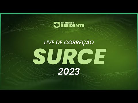 Live de Correção Gabarito - SURCE | Residência Médica 2023