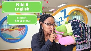 Grade 5 Lesson 6 I Get Up at Five