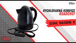 Rychlovarná konvice RoadChef 24V, 20A, 300W 1L