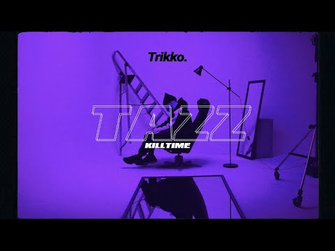 Killtime - Tazz | Trikko Brand