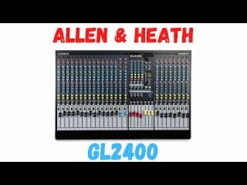 Allen & Heath GL2400 Full Overview