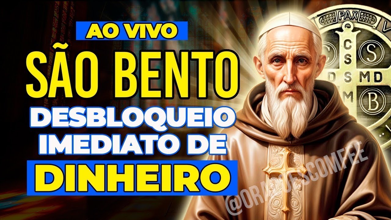 🛑 AO VIVO 🛑SÃO BENTO ATRAI TODA PROSPERIDADE E RIQUEZA