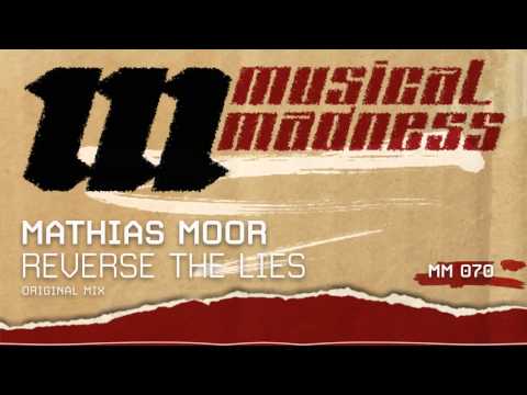 Mathias Moor - Reverse The Lies (original mix) [OFFICIAL]