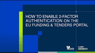 How to enable 2-Factor authentication on the EU Funding & Tenders Port