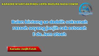 Download lagu KARAOKE NYANYIAN RINDU VERSI MADURA (JENJIH ESTOH) NADA COWOK mp3