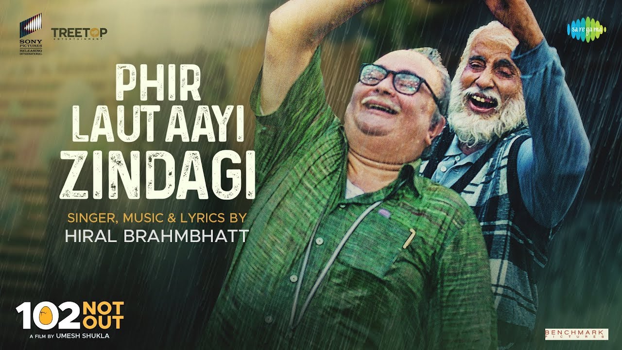 Phir Laut Aayi Hai Zindagi Lyrics  | 102 Not Out | Amitabh Bachchan | Hiral Brahmbhatt | Salim-Sulaiman