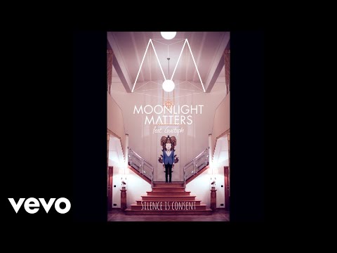 Moonlight Matters - Silence Is Consent (Still Video) ft. Gustaph