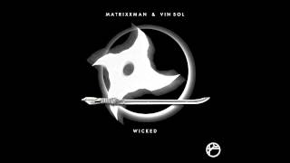 MATRiXXMAN & Vin Sol - Wicked