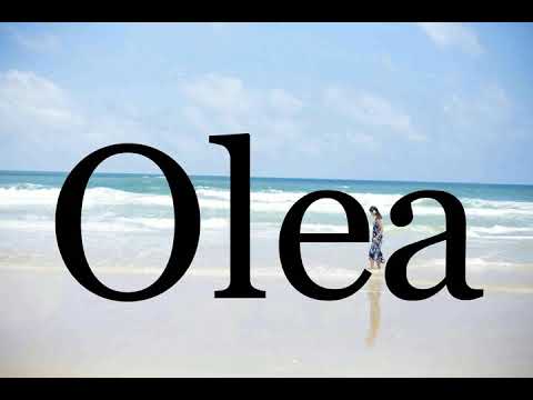How To Pronounce Olea🌈🌈🌈🌈🌈🌈Pronunciation Of Olea