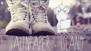 Saltnpaper - Island | Music Video