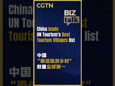 China leads UN Tourism's Best Tourism Villages list