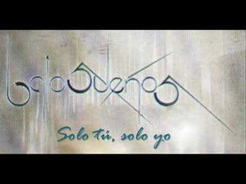Bajo Sueños - Solo tú, solo yo