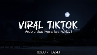 Download lagu Kumpulan Arabic Slow Remix Viral TikTok - Ikyy Pahlevii [ DJ Relaxing Vibes ] mp3