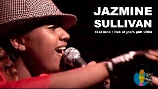Jazmine Sullivan - Feel Nice (Live at Joe&#39;s Pub, 2004) | #Unseen #Unreleased