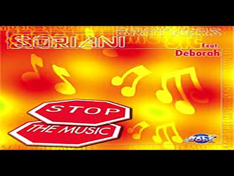 SORIANI BROTHERS FEAT. DEBORAH - Stop the music