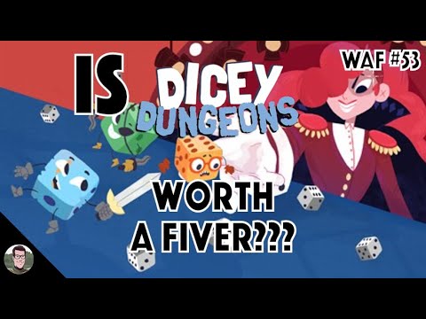 Is Dicey Dungeons Worth a Fiver??? - WAF #53