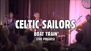 CELTIC SAILORS - Boat Train (The Pogues)