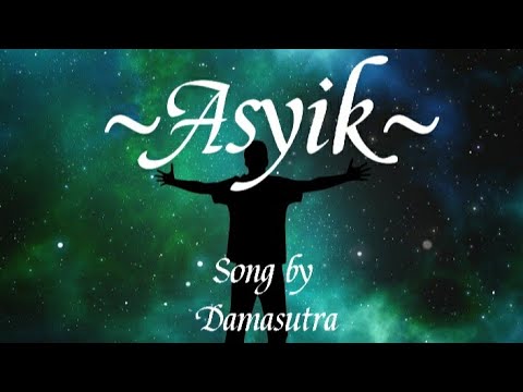 Damasutra~ASYIK~ [lirik]