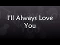 I'll Always Love You (Lyrics) - Nina