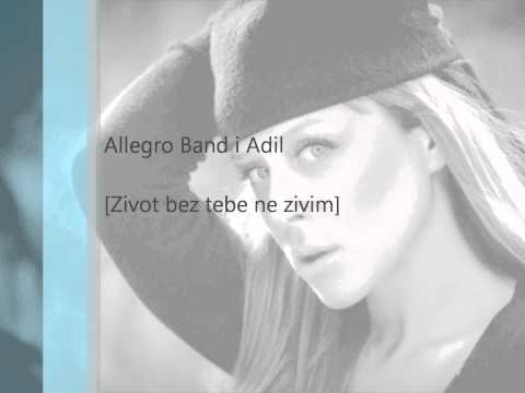 Allegro Band i Adil - Zivot bez tebe ne zivim 2012