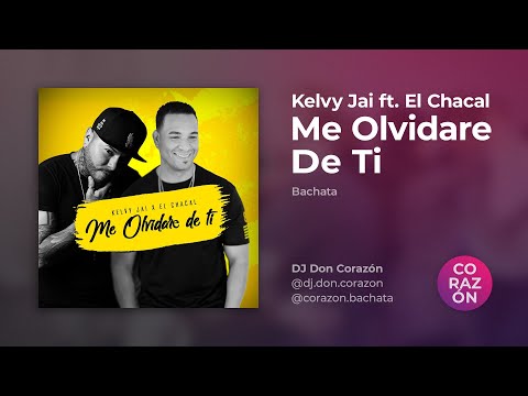 Kelvy Jai ft. El Chacal – Me Olvidare De Ti