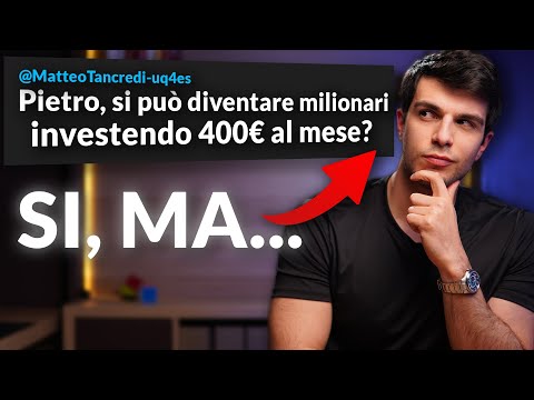 Si può diventare milionari investendo solo 400€ al mese?
