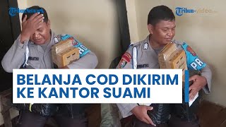 VIRAL Istri Belanja Online Dikirim ke Kantor Suami Bayarnya COD