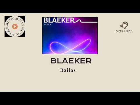 Bailas - BLAEKER feat. Revel Day