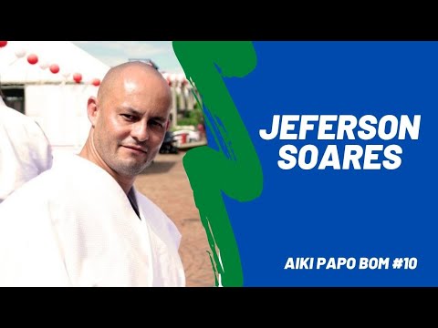 Aiki Papo Bom #10: Jeferson Soares sensei - 13 de Julho de 2021