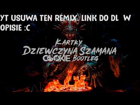 Kartky - Dziewczyna Szamana (Cookie Bootleg)